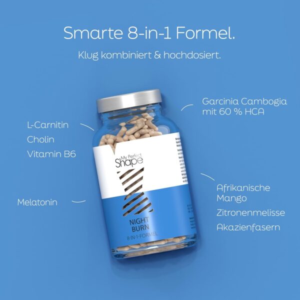 My perfect Shape NIGHT BURN - 120 Nacht Kapseln, Vegan - 8-in-1 Stoffwechsel Komplex mit Cholin & Vitamin B6 - Melatonin, L-Carnitin, Garcinia Cambogia Extrakt (60% HCA), Mango, Akazienfasern u.v.m – Bild 3